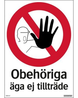 Skylt Obehöriga äga ej tillträde 210×297