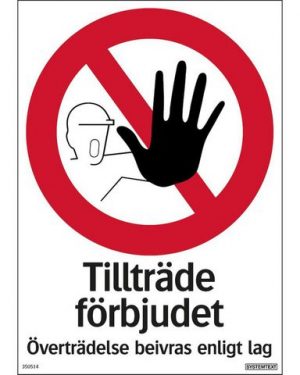 Skylt Tillträde förbjudet 210x297mm